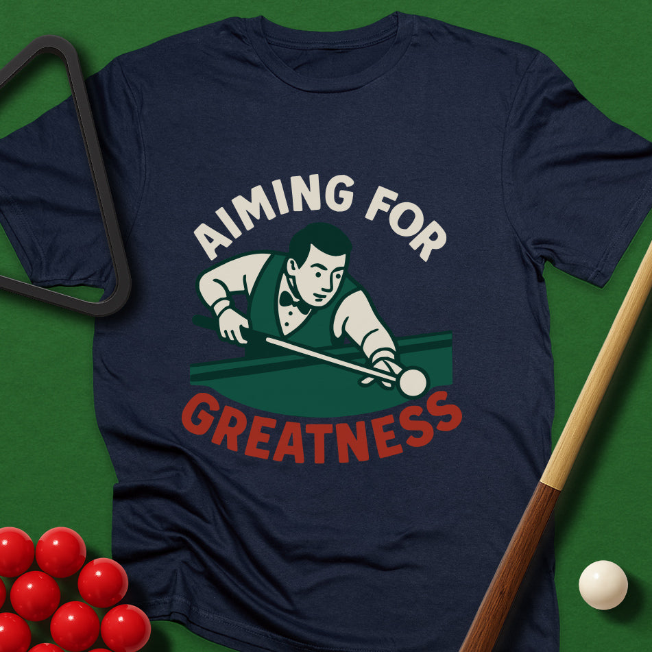 Aiming For Greatness T-Shirt