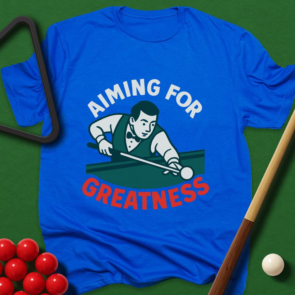 Aiming For Greatness T-Shirt