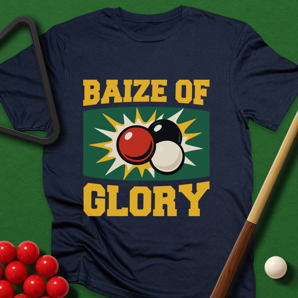 Baize Of Glory T-Shirt