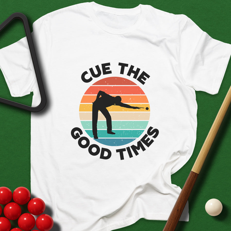 Cue The Good Times T-Shirt