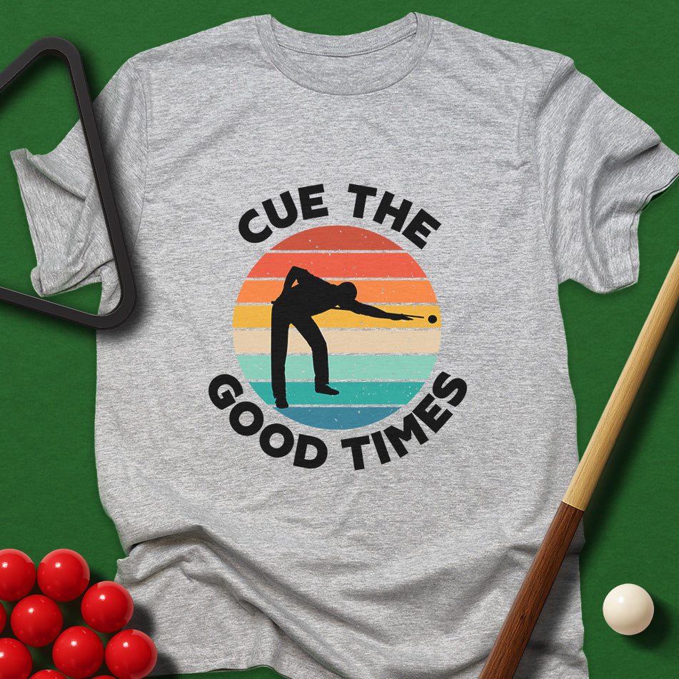 Cue The Good Times T-Shirt