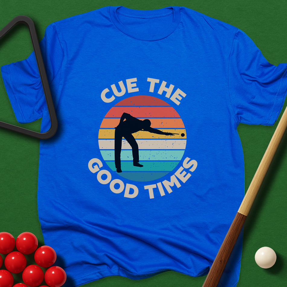 Cue The Good Times T-Shirt