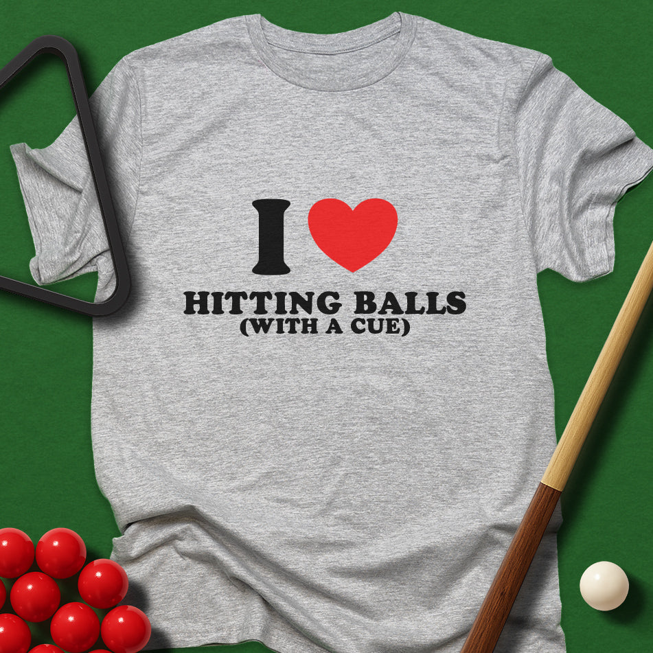 I Love Hitting Balls (With A Cue) T-Shirt
