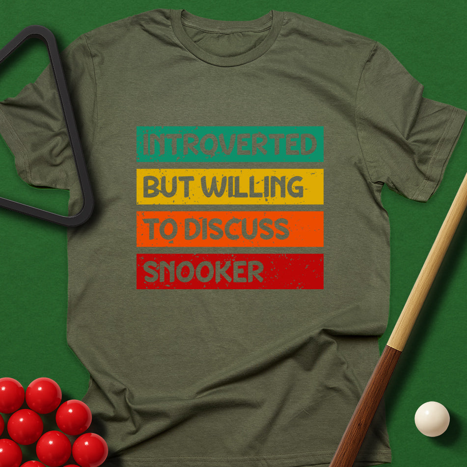 Introverted But Willing To Discuss Snooker T-Shirt