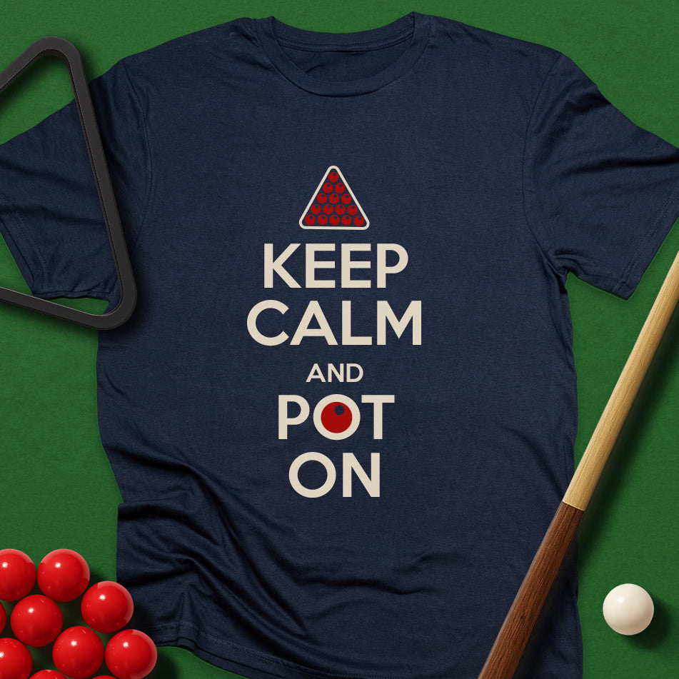 Keep Calm And Pot On T-Shirt