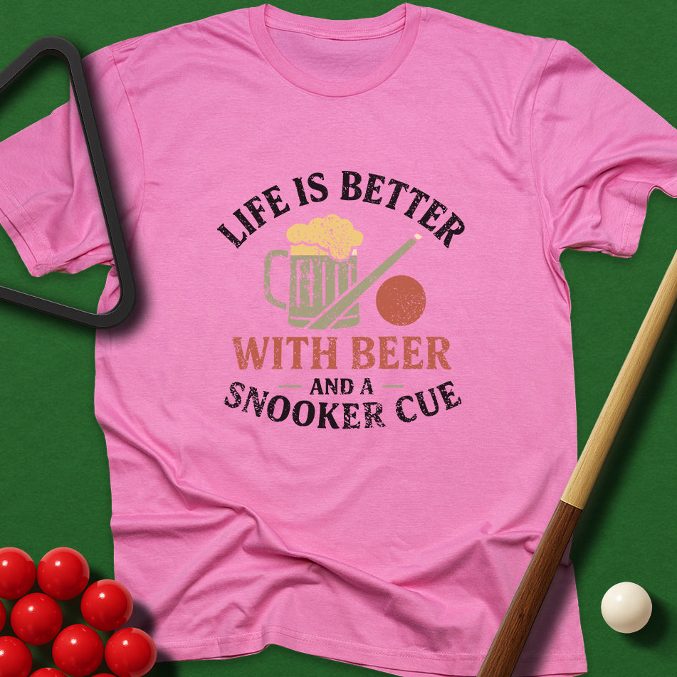 Life Is Better With Beer And A Snooker Cue T-Shirt