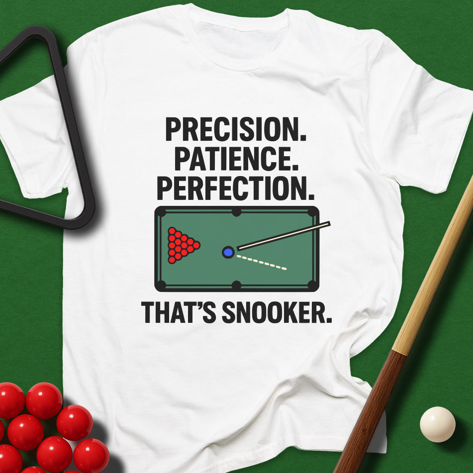 Precision. Patience. Perfection. That's Snooker. T-Shirt
