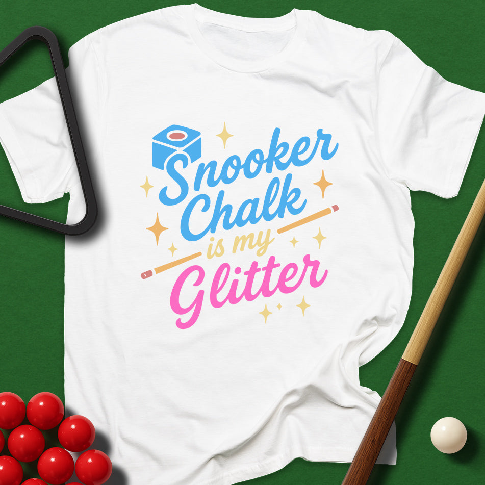 Snooker Chalk is My Glitter T-Shirt