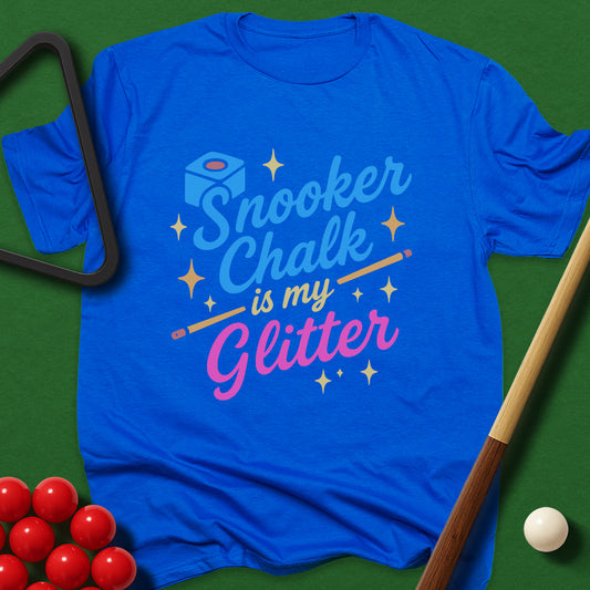 Snooker Chalk is My Glitter T-Shirt