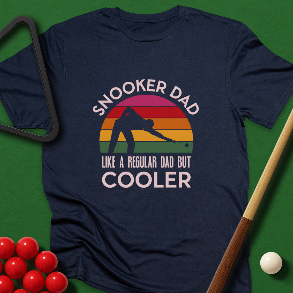 Snooker Dad - Like A Regular Dad But Cooler T-Shirt