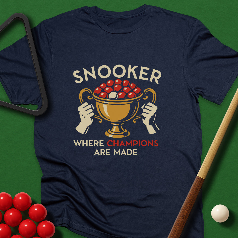 Snooker - Where Champions Are Made T-Shirt