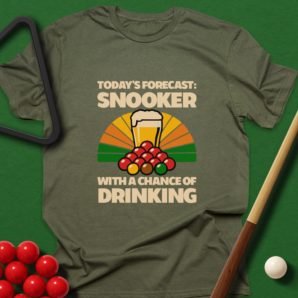 Today's Forecast: Snooker With A Chance Of Drinking T-Shirt
