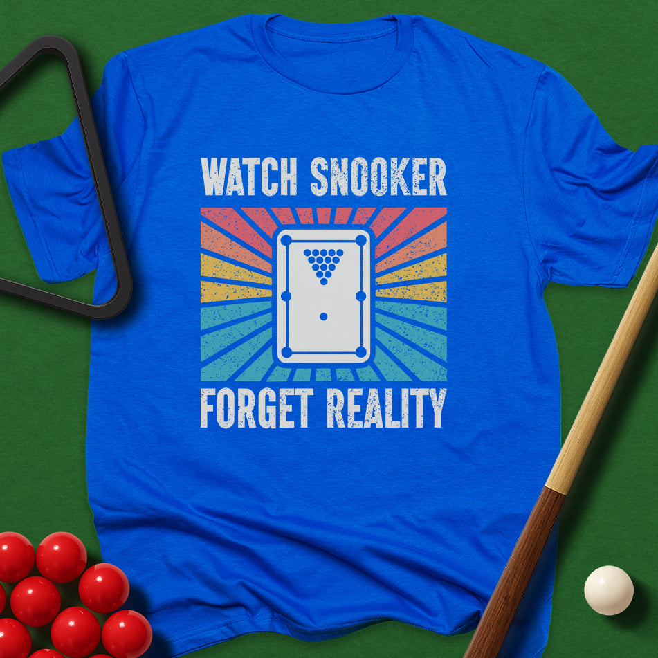 Watch Snooker Forget Reality T-Shirt