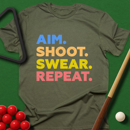 Aim. Shoot. Swear. Repeat. T-Shirt