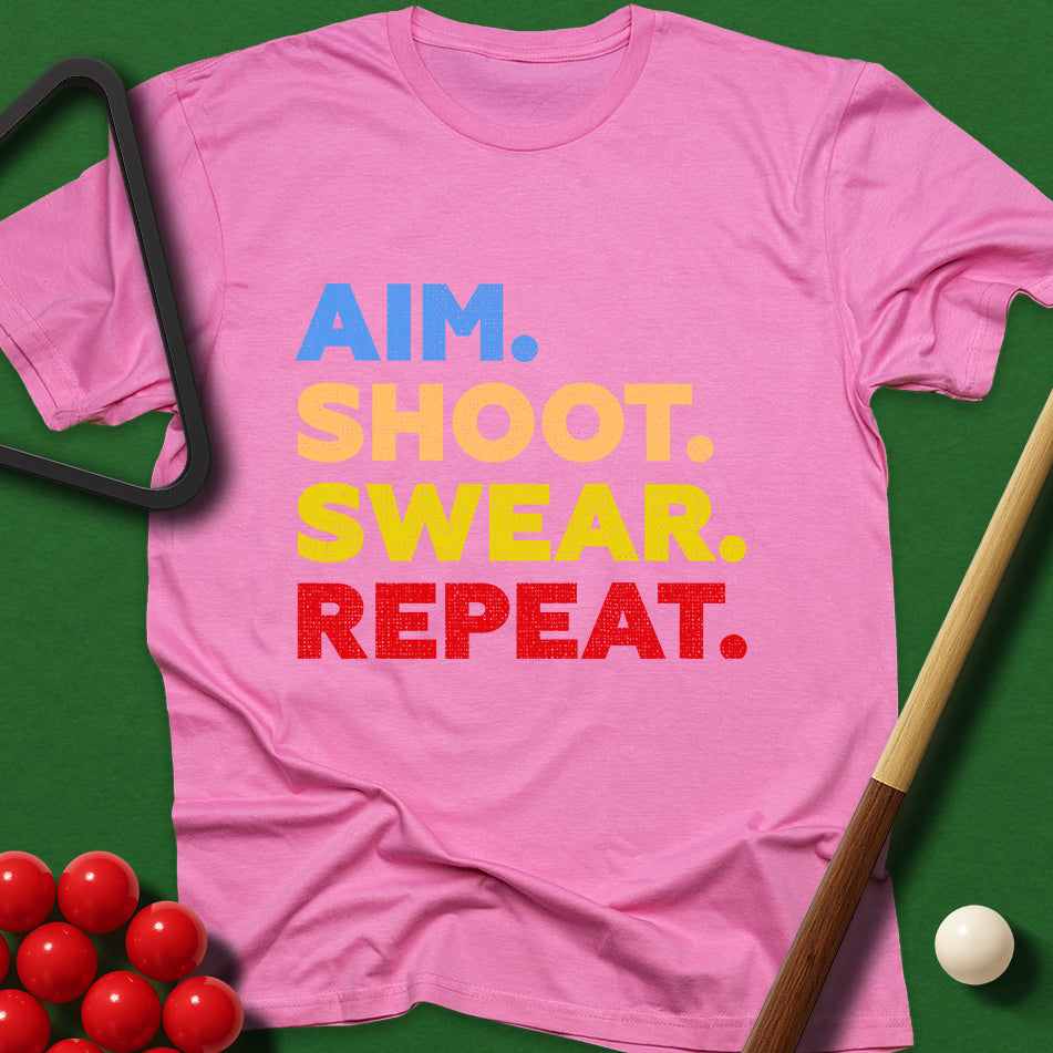Aim. Shoot. Swear. Repeat. T-Shirt