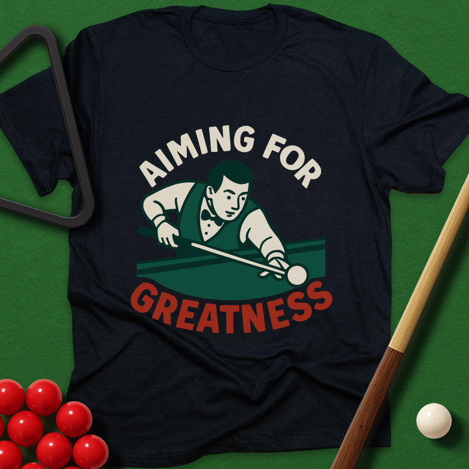 Aiming For Greatness T-Shirt