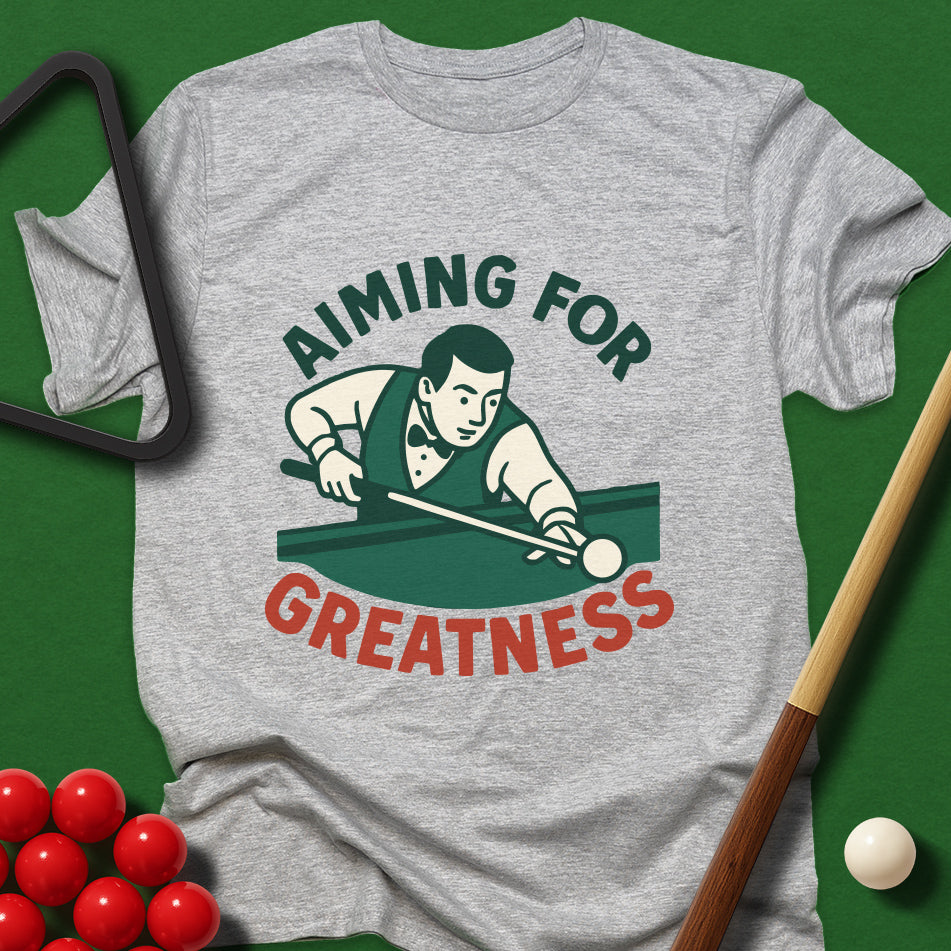 Aiming For Greatness T-Shirt