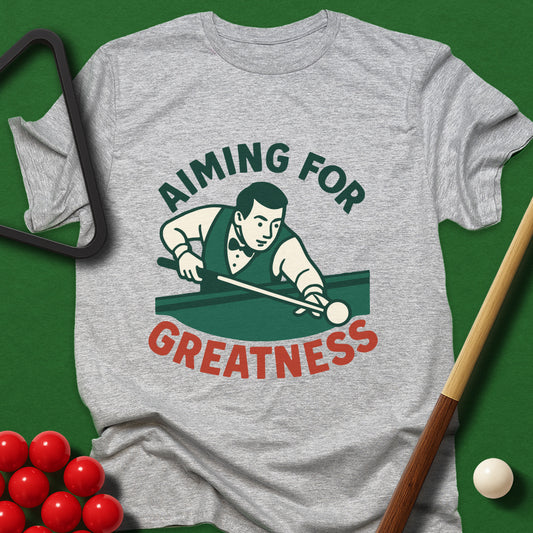 Aiming For Greatness T-Shirt