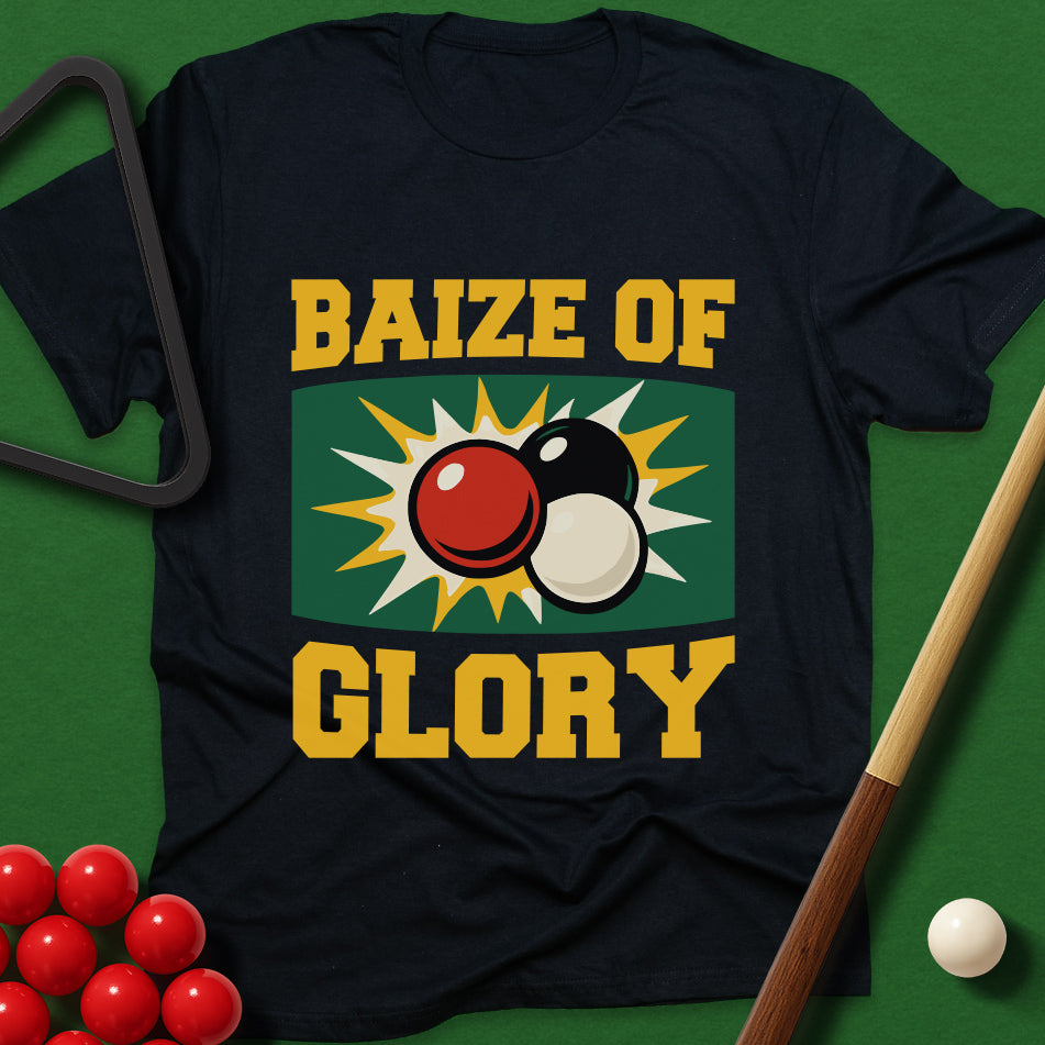 Baize Of Glory T-Shirt