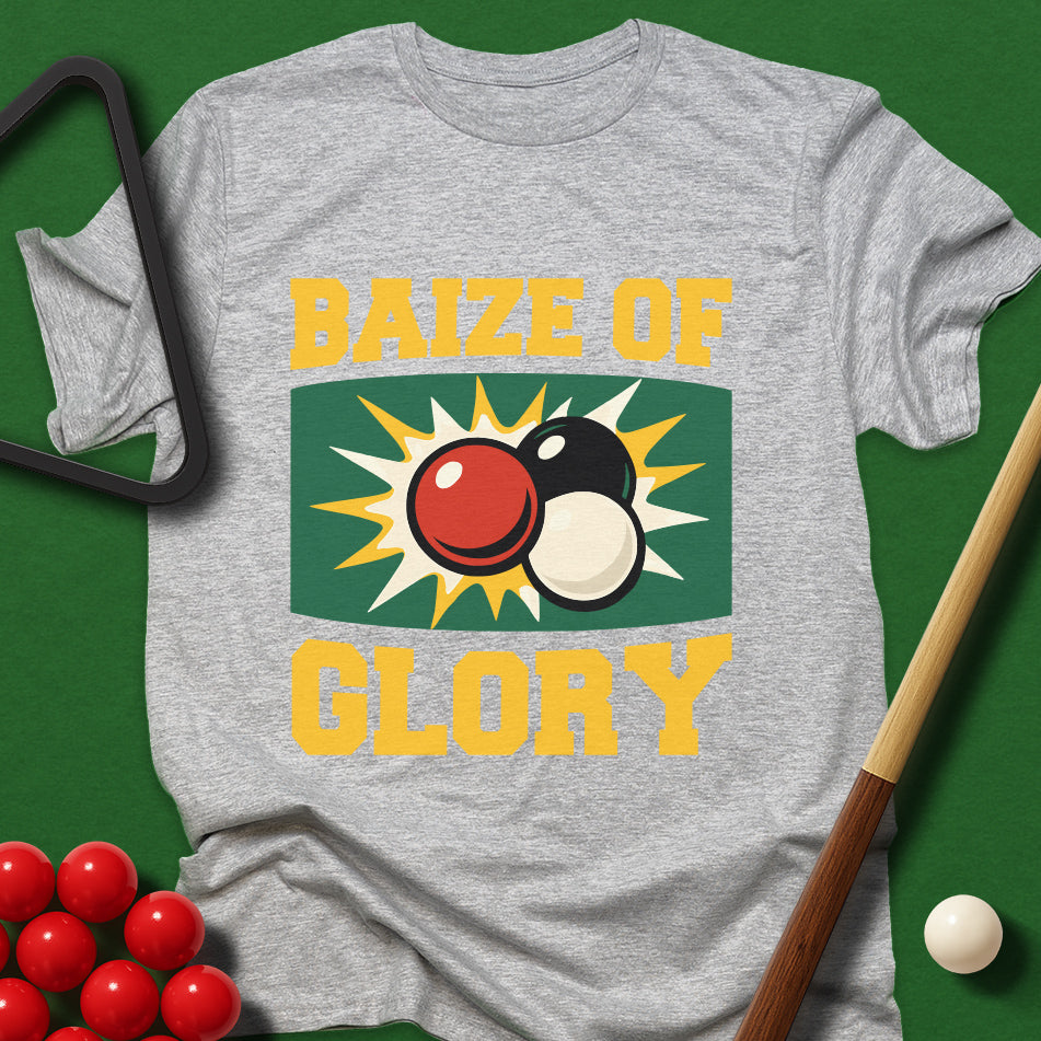 Baize Of Glory T-Shirt
