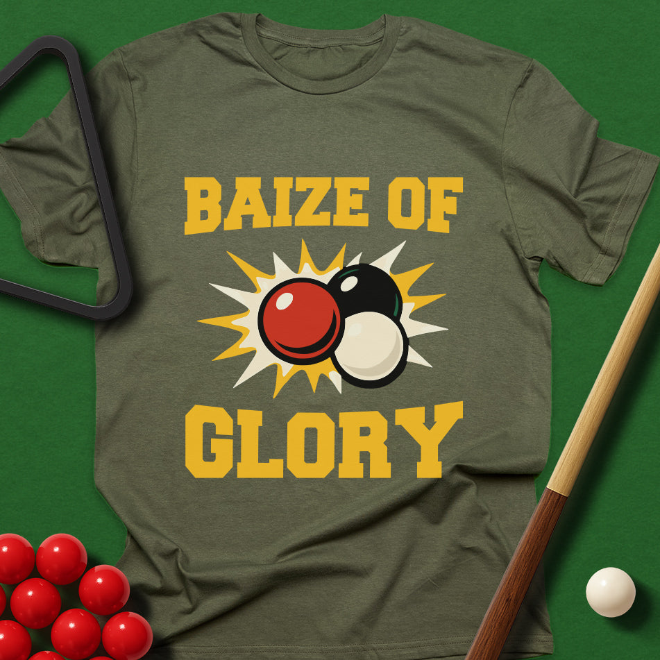 Baize Of Glory T-Shirt