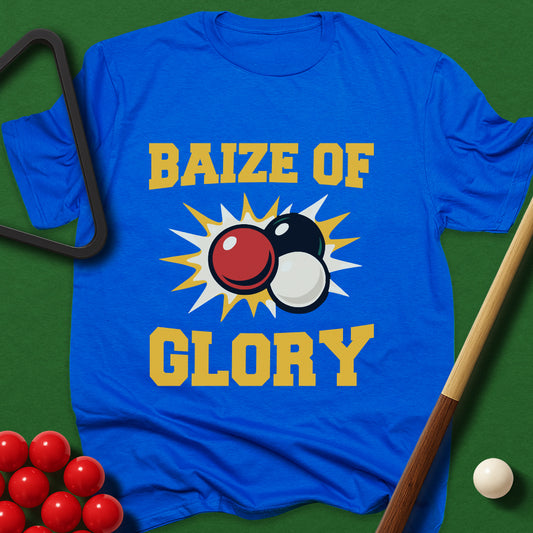 Baize Of Glory T-Shirt