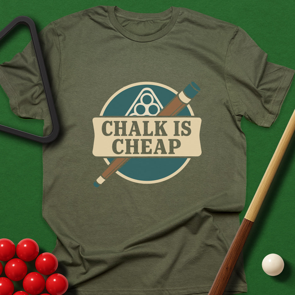 Chalk Is Cheap T-Shirt