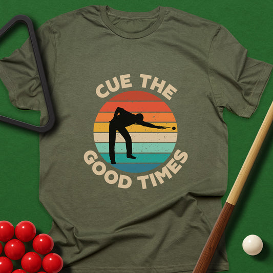 Cue The Good Times T-Shirt