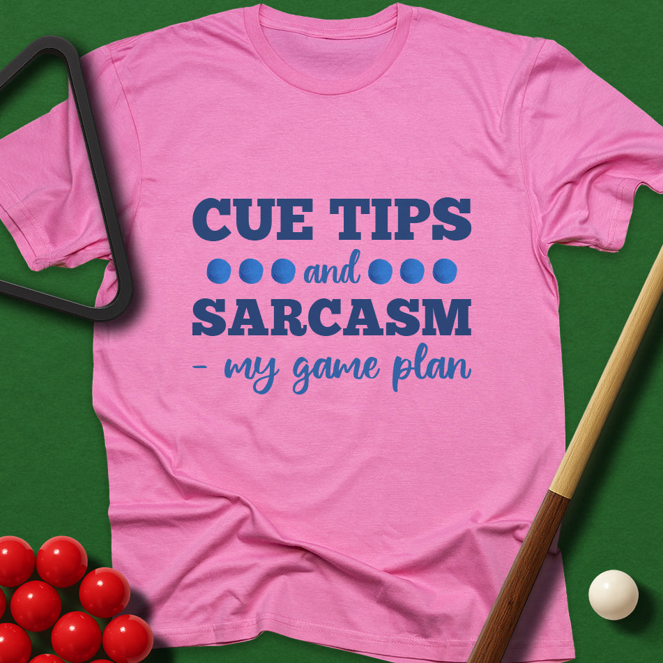 Cue Tips And Sarcasm - My Game Plan T-Shirt