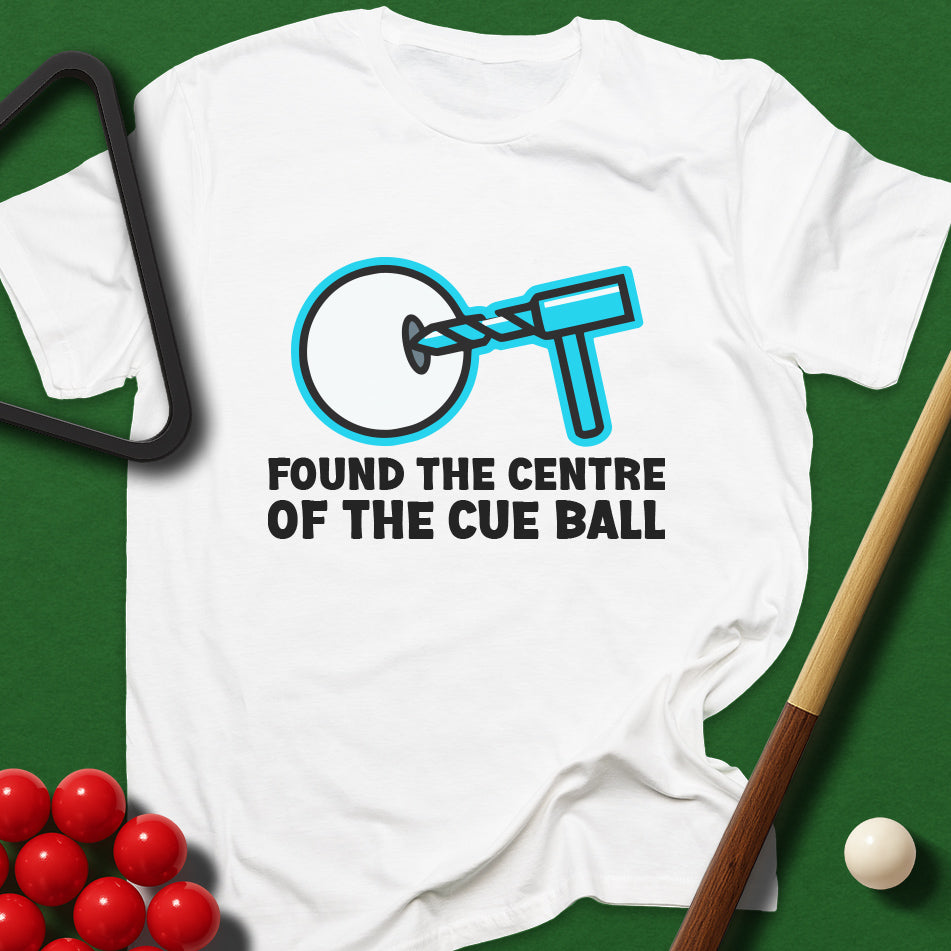 Found The Centre Of The Cue Ball T-Shirt