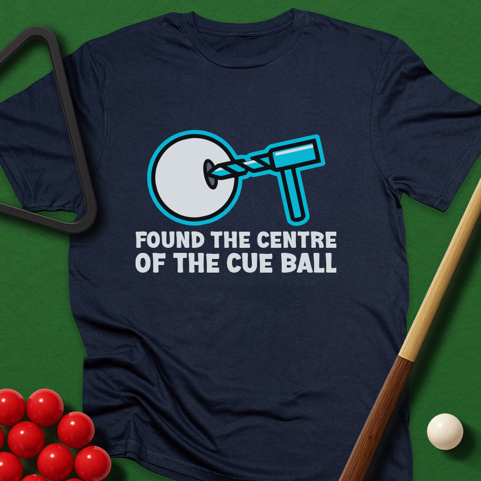 Found The Centre Of The Cue Ball T-Shirt