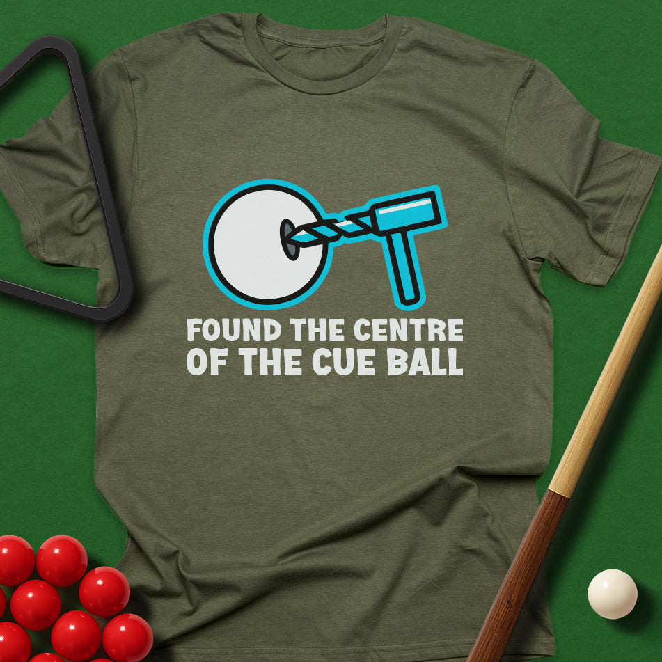 Found The Centre Of The Cue Ball T-Shirt