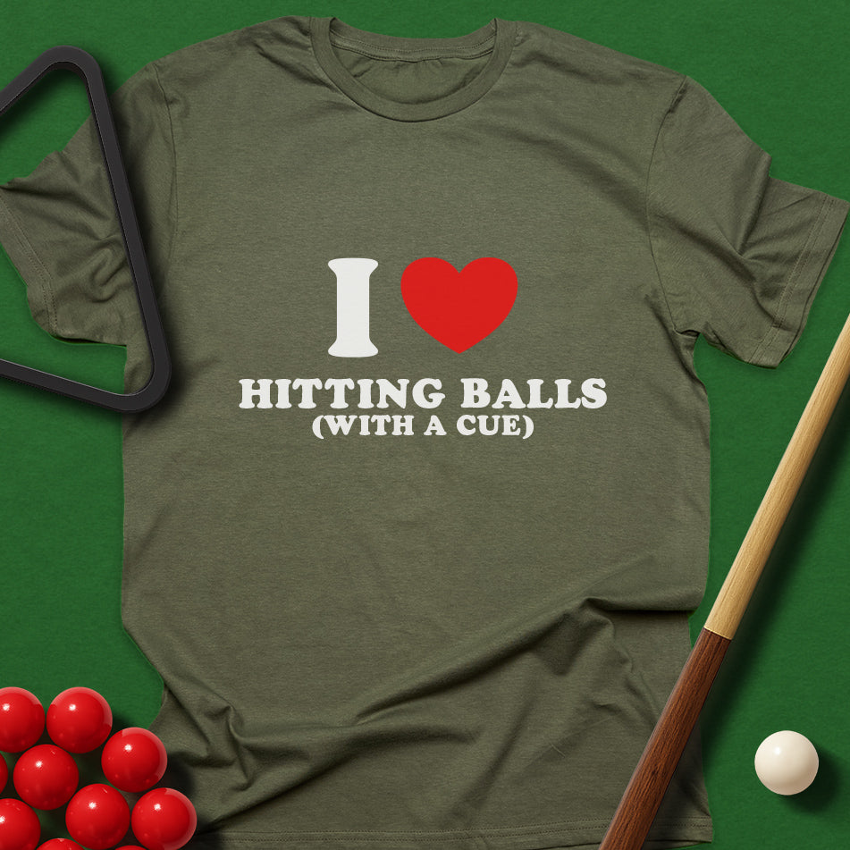 I Love Hitting Balls (With A Cue) T-Shirt