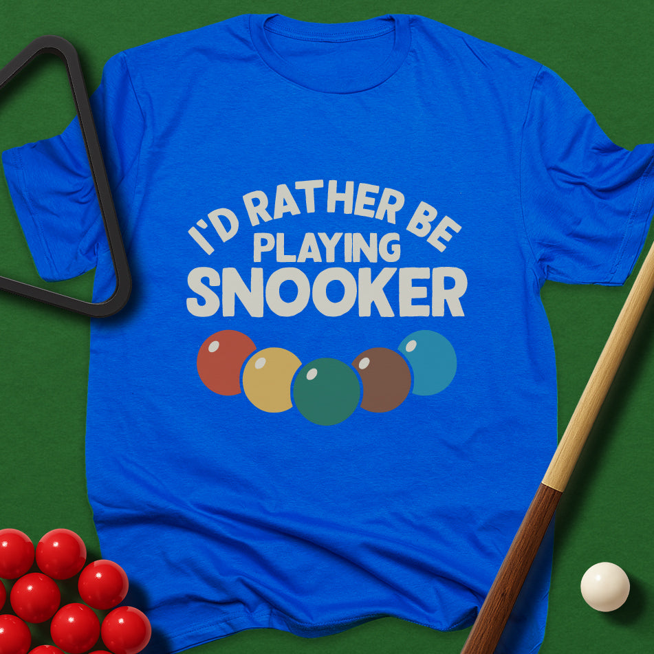 I'd Rather Be Playing Snooker T-Shirt