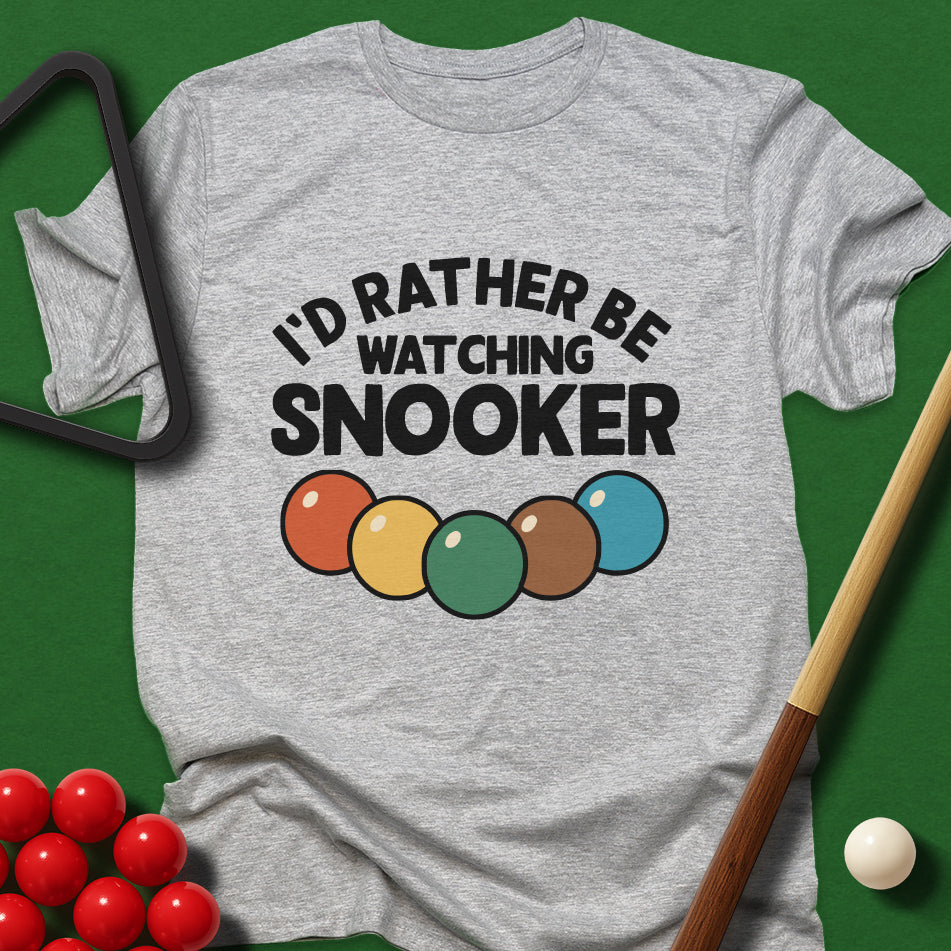 I'd Rather Be Watching Snooker T-Shirt