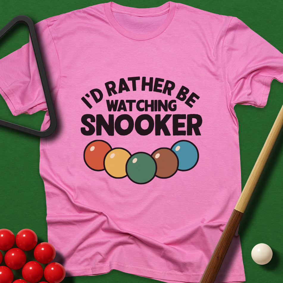 I'd Rather Be Watching Snooker T-Shirt