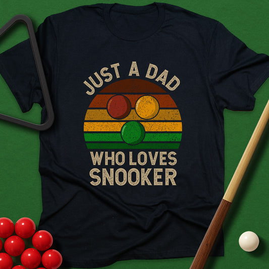 Just A Dad Who Loves Snooker T-Shirt