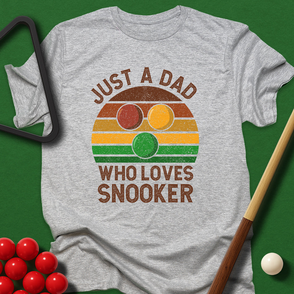 Just A Dad Who Loves Snooker T-Shirt