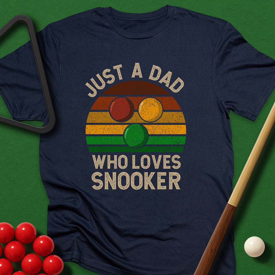 Just A Dad Who Loves Snooker T-Shirt