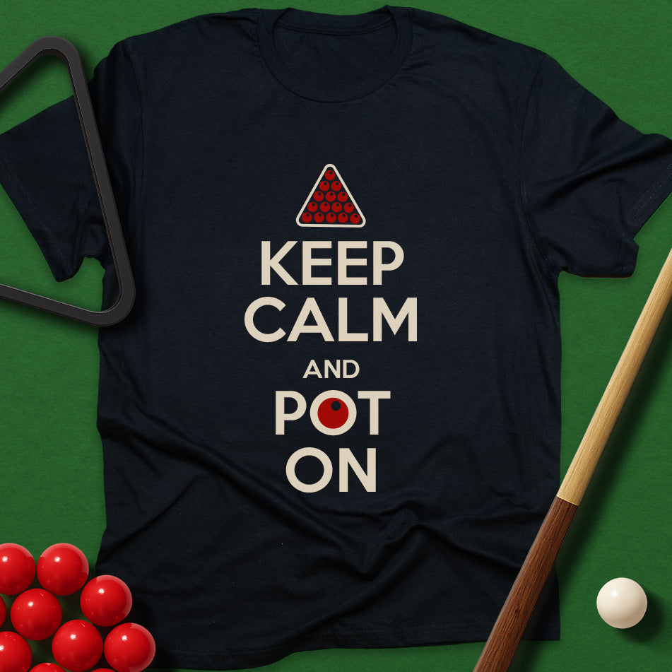 Keep Calm And Pot On T-Shirt