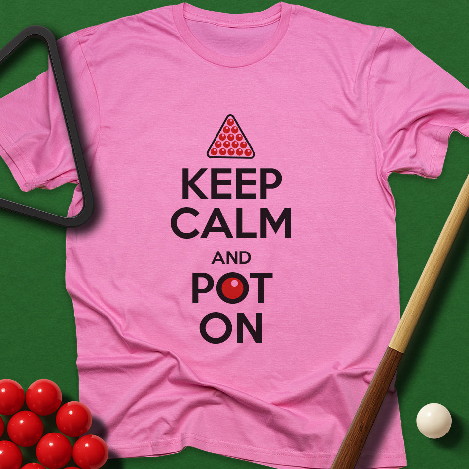 Keep Calm And Pot On T-Shirt