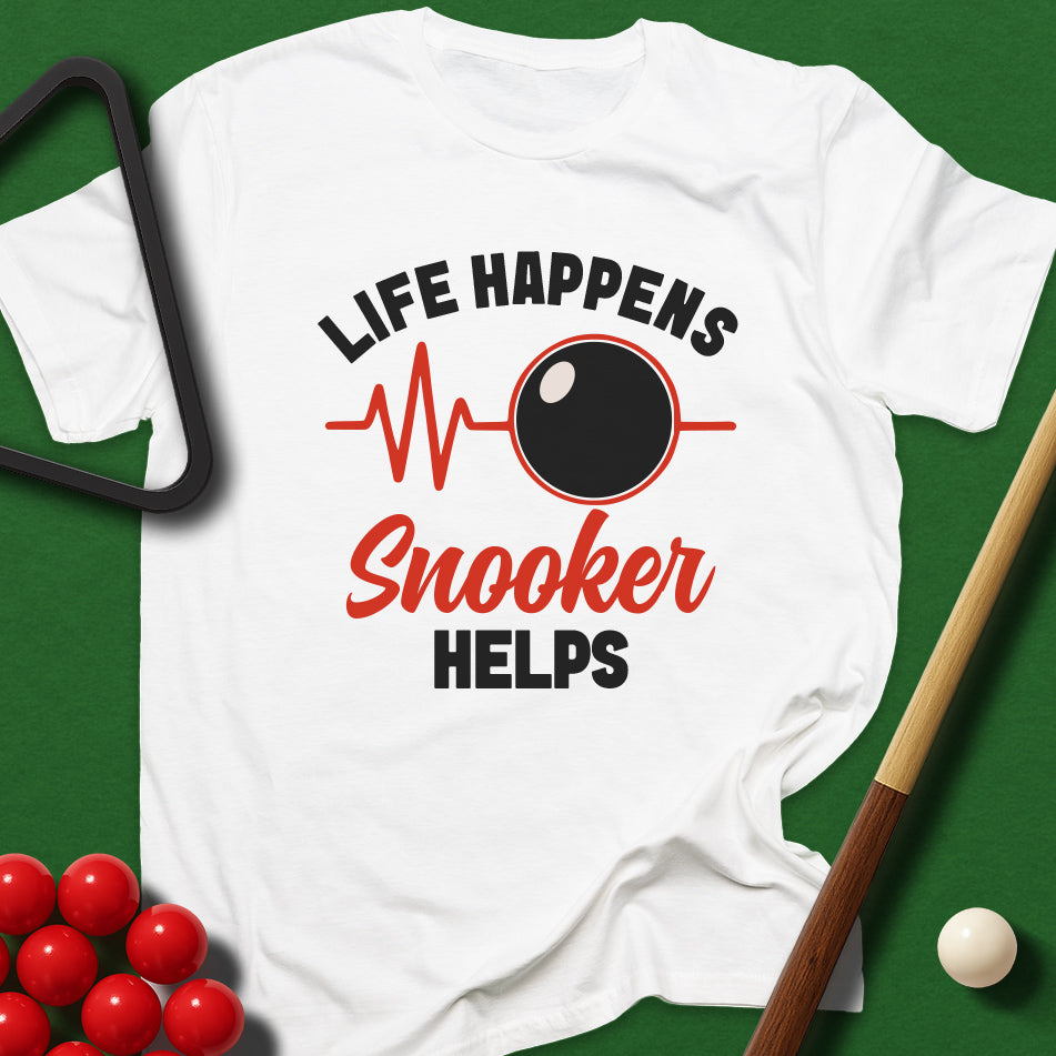 Life Happens, Snooker Helps T-Shirt