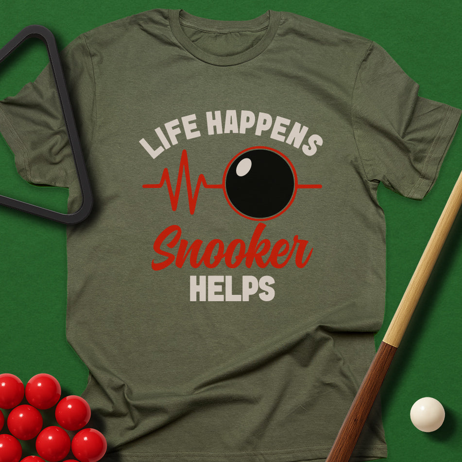 Life Happens, Snooker Helps T-Shirt