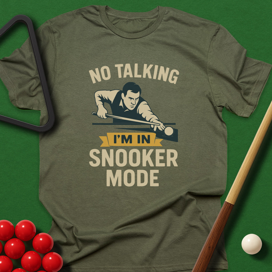 No Talking - I'm In Snooker Mode T-Shirt