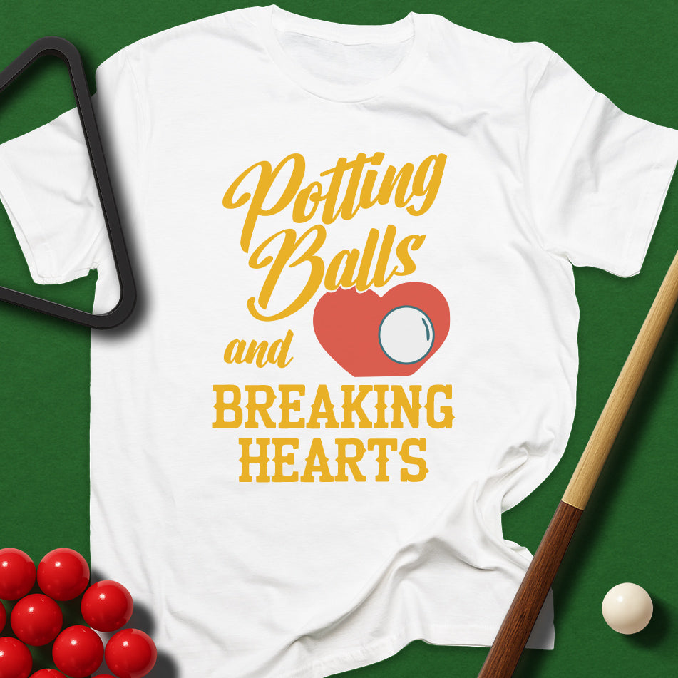 Potting Balls And Breaking Hearts T-Shirt