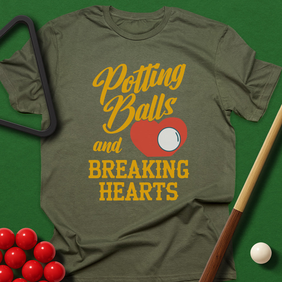 Potting Balls And Breaking Hearts T-Shirt