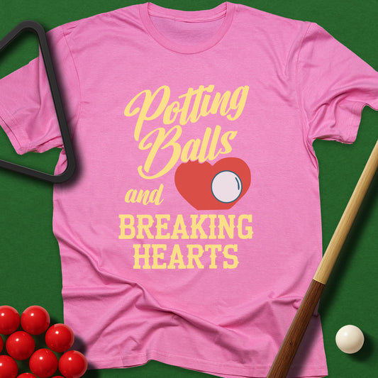 Potting Balls And Breaking Hearts T-Shirt