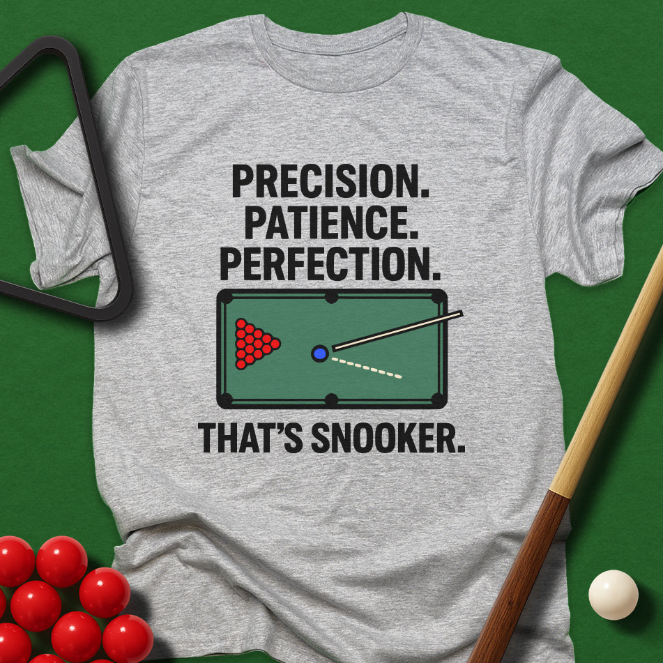 Precision. Patience. Perfection. That's Snooker. T-Shirt