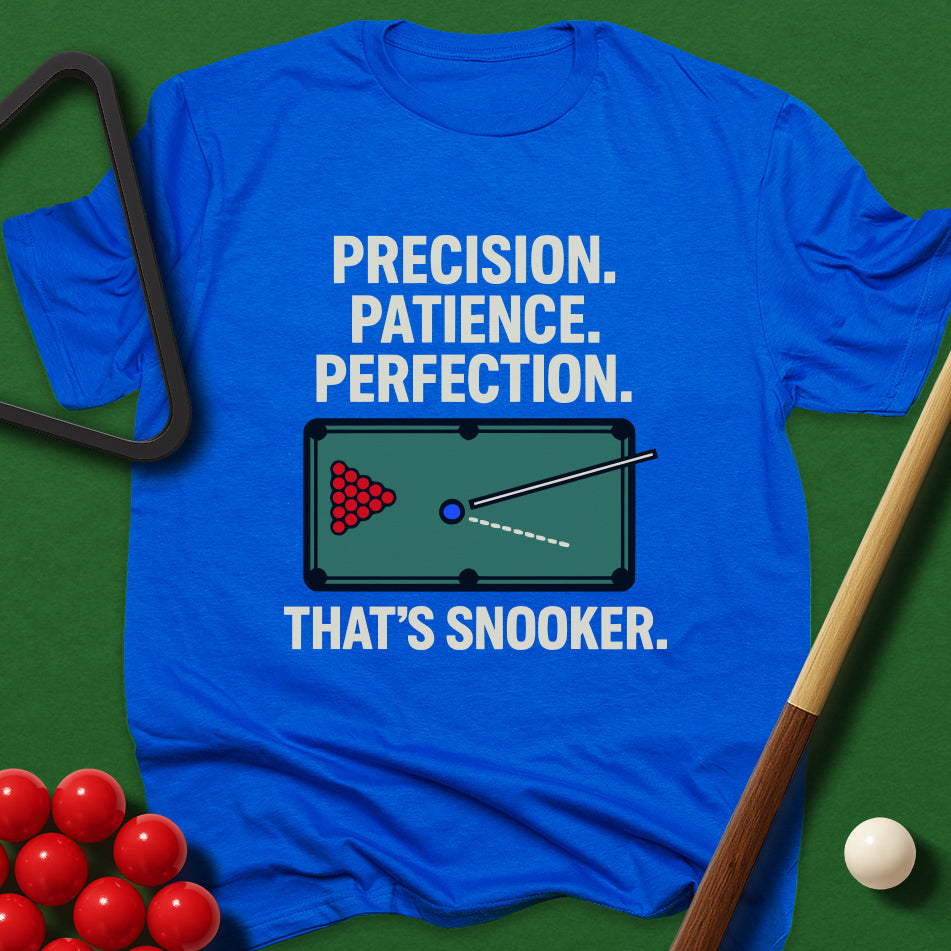 Precision. Patience. Perfection. That's Snooker. T-Shirt