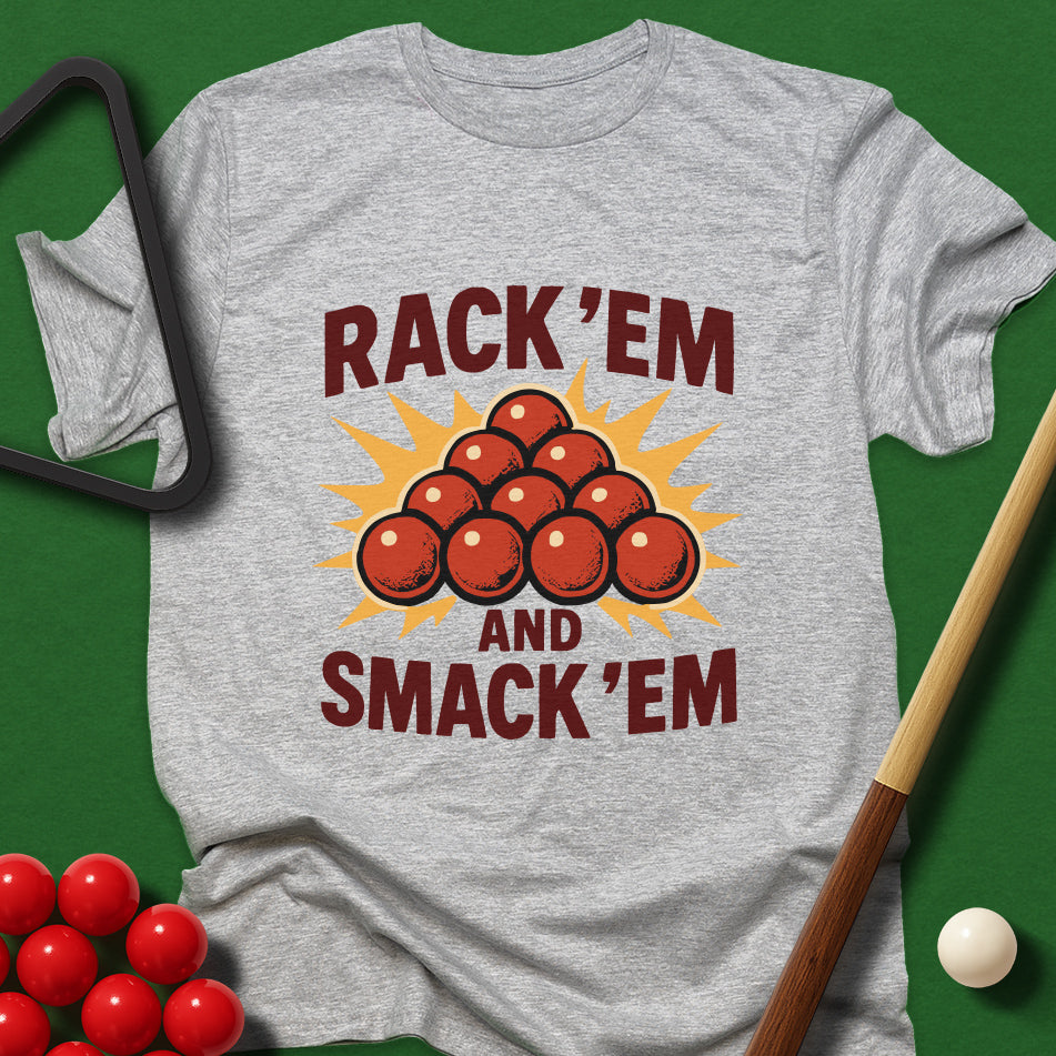 Rack 'Em And Smack 'Em T-Shirt